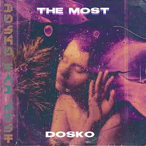 Dosko - The Most.jpeg